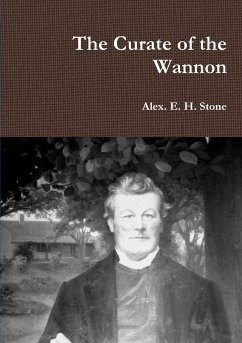 The Curate of the Wannon - Stone, Alex. E. H.