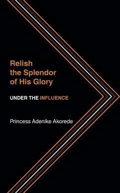 Relish the Splendor of His Glory - Princess Nikky