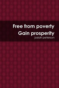 free from poverty gain prosperity - Peterson, Josiah