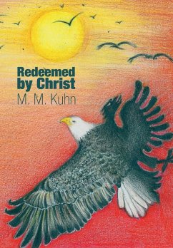 Redeemed by Christ - Kuhn, M. M.