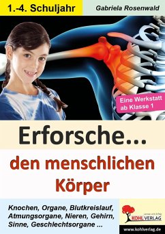 Erforsche ... den menschlichen Körper - Rosenwald, Gabriela