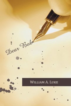 Dear Bob - Luke, William A.