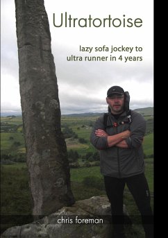 Ultratortoise - sofa jockey to ultra runner - Foreman, Chris