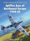 Spitfire Aces of Northwest Europe 1944-45