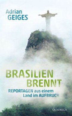 Brasilien brennt - Geiges, Adrian