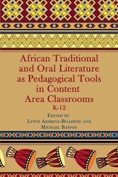 African Traditional and Oral Literature as Pedagocal Tools in Content Area Classrooms, K-12 - Asimeng-Boahene, Lewis; Baffoe, Michael