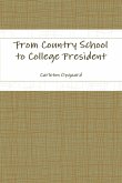 From Country School to College President