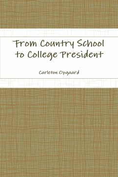 From Country School to College President - Opgaard, Carleton