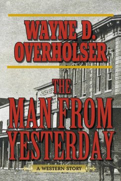 The Man from Yesterday - Overholser, Wayne D