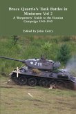 Bruce Quarrie's Tank Battles in Miniature Vol 2 A Wargamers' Guide to the Russian Campaign 1941-1945