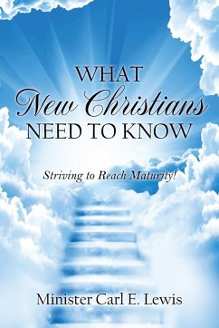 What New Christians Need To Know - Lewis, Minister Carl E