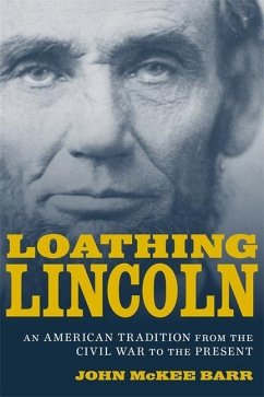 Loathing Lincoln - Barr, John McKee