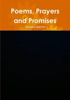 Poems, Prayers and Promises - White, Dennis