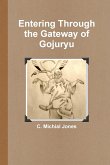 Entering Through the Gateway of Gojuryu