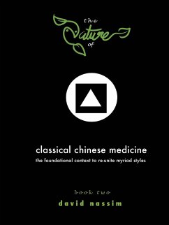 The Nature of Classical Chinese Medicine (Book 2 of 2) - Nassim, David