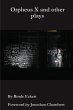 Orpheus X and Other Plays - Bild 1