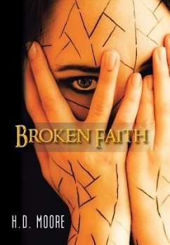 Broken Faith - Moore, H. D.