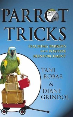 Parrot Tricks - Robar, Tani; Grindol, Diane