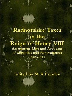 Radnorshire Taxes in the Reign of Henry VIII - Faraday, M A