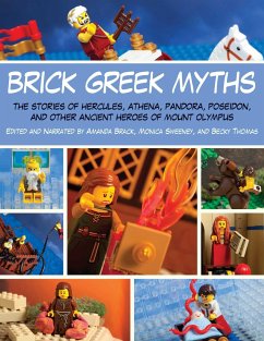 Brick Greek Myths - Brack, Amanda; Sweeney, Monica; Thomas, Becky