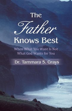 The Father Knows Best - Grays, Tammara S.