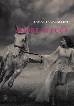 AMORE IN FUGA - Catastini, Samanta