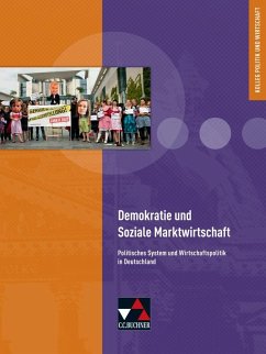 Demokratie und Soziale Marktwirtschaft - Ringe, Kersten; Weber, Jan; Hecht, Dörthe; Müller, Erik; Tschirner, Martina