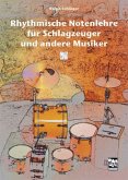 Rhythmische Notenlehre für Schlagzeuger und andere Musiker, m. 1 Audio-CD