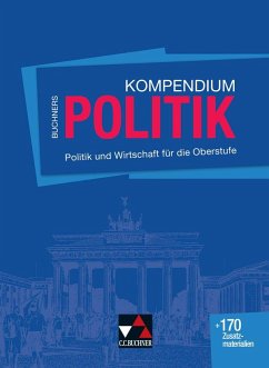 Buchners Kompendium Politik - neu - Becker, Helmut; Benzmann, Stephan; Riedel, Hartwig; Tessmar, Karsten; Tschirner, Martina