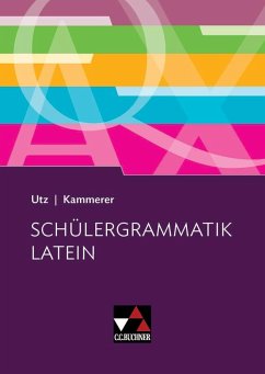 Schülergrammatik Latein - Utz, Clement;Kammerer, Andrea