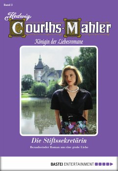 Die Stiftssekretärin / Hedwig Courths-Mahler Bd.3 (eBook, ePUB) - Courths-Mahler, Hedwig