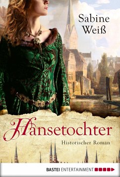 Hansetochter (eBook, ePUB) - Weiß, Sabine