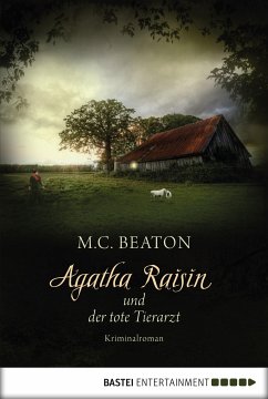 Agatha Raisin und der tote Tierarzt / Agatha Raisin Bd.2 (eBook, ePUB) - Beaton, M. C.