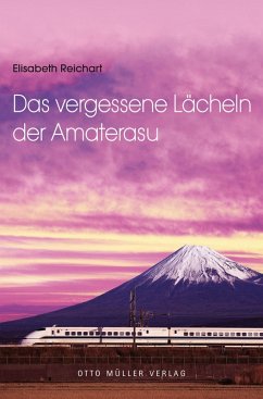 Das vergessene Lächeln der Amaterasu (eBook, ePUB) - Reichart, Elisabeth