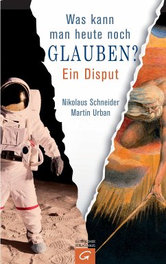 Was kann man heute noch glauben? (eBook, ePUB) - Schneider, Nikolaus; Urban, Martin