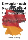 Einwandern nach Deutschland als Unternehmer (eBook, ePUB)