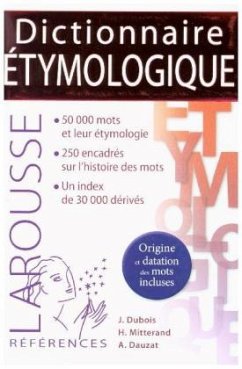 Larousse Dictionnaire étymologique - Dauzat, Albert;Mitterand, Henri;Dubois, Jean