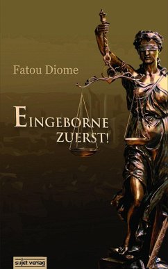 Eingeborene zuerst! (eBook, ePUB) - Diome, Fatou