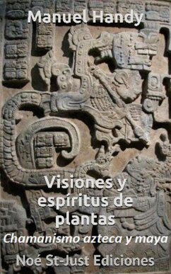 Visiones y espíritus de plantas (eBook, ePUB) - Handy, Manuel