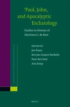 Paul, John, and Apocalyptic Eschatology: Studies in Honour of Martinus C. de Boer