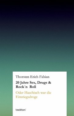 20 Jahre Sex, Drugs & Rock'n Roll - Fabian, Thorsten Erich