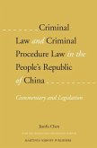 Criminal Law and Criminal Procedure Law in the People's Republic of China: Commentary and Legislation