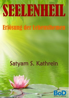 Seelenheil - Kathrein, Satyam S.