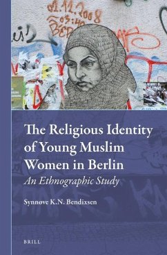 The Religious Identity of Young Muslim Women in Berlin - Bendixsen, Synnøve