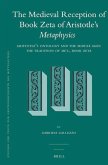 The Medieval Reception of Book Zeta of Aristotle's Metaphysics (2 Vol. Set): Vol. 1: Aristotle's Ontology and the Middle Ages: The Tradition of Met.,
