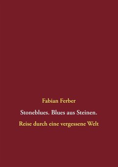 Stoneblues. Blues aus Steinen - Ferber, Fabian