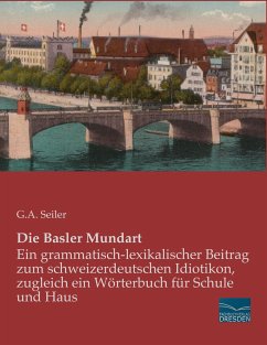 Die Basler Mundart - Seiler, G. A.