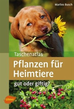 Taschenatlas Pflanzen für Heimtiere - Busch, Marlies