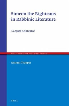 Simeon the Righteous in Rabbinic Literature: A Legend Reinvented - Tropper, Amram