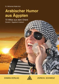 Arabischer Humor aus Ägypten, Ägyptisch-Arabisch - Mohamed, Abdel Aziz